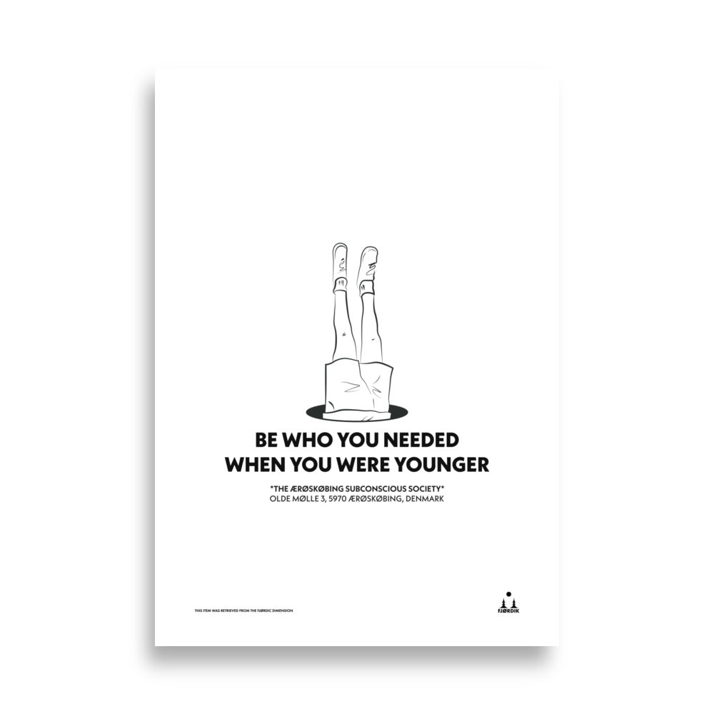 Be Who You Needed When You Were Younger
